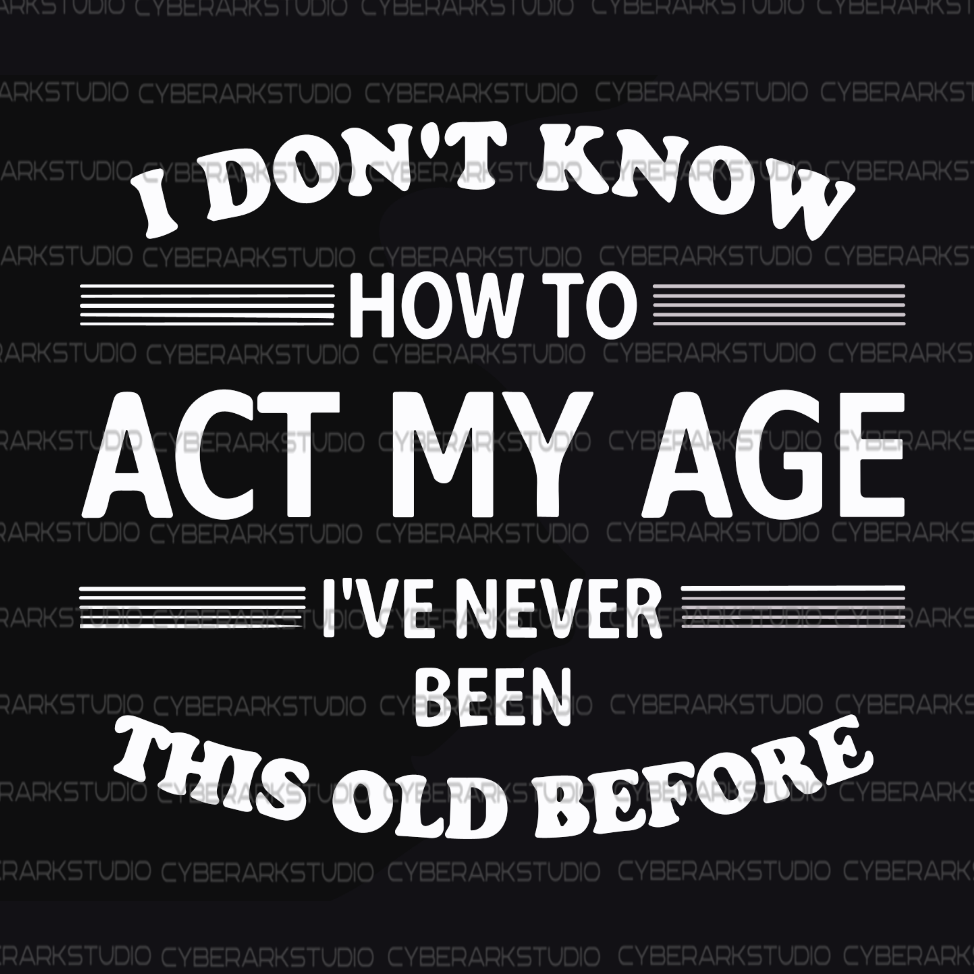 Act My Age Funny Saying T-Shirt Image or Wall Art