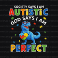 God Says I'm Perfect Autism Digital Design