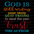 God Is Still Writing Your Story Digital Design Image
