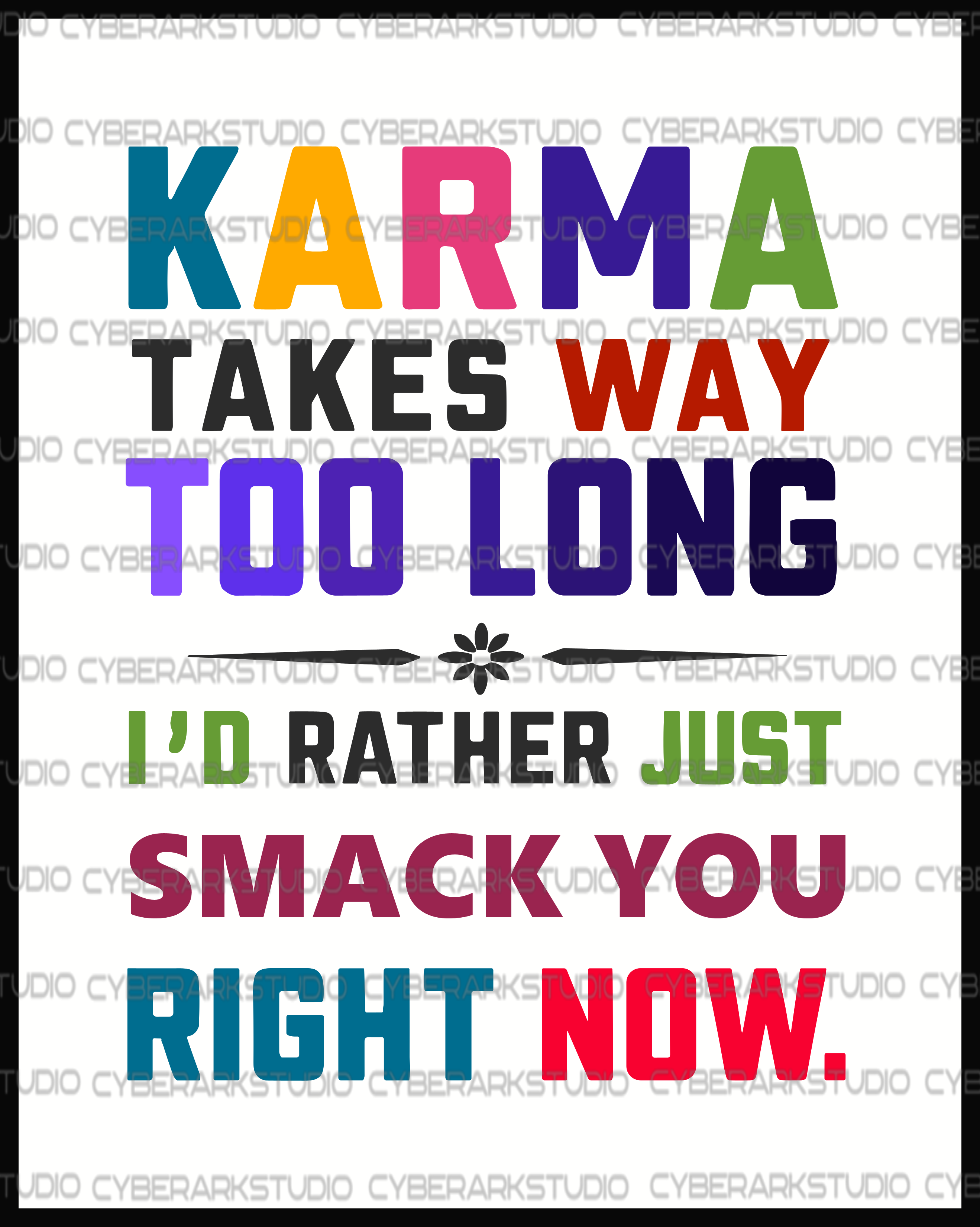 Karma Takes Too Long Digital Design