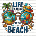 Life Is Better At The Beach Digital Image